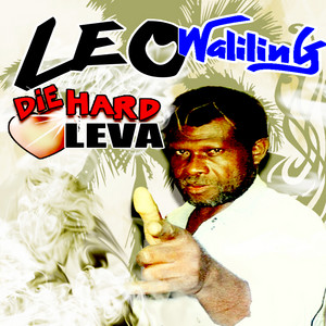 LEO WALILING "DIE HARD LEVA" - Sup Blood