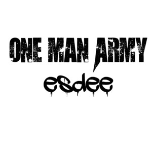 ONE MAN ARMY by Esdee
