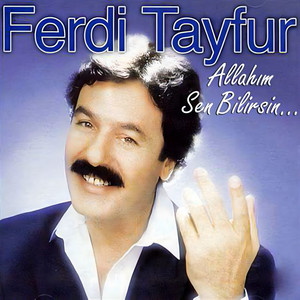 Ferdi Tayfur - Allahım Sen Bilirsin