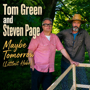 Maybe Tomorrow (Littlest Hobo) by Tom Green, Steven Page