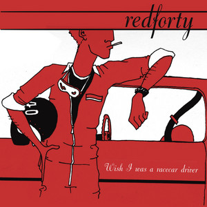 Red 40 — Wish I Was A Racecar Driver (2026)