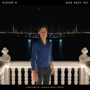 Hoe Heet Je? by Kleine B
