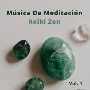 Música De Meditación Reiki Zen Vol. 1 album