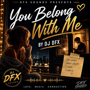 You Belong With Me by DJ DFX