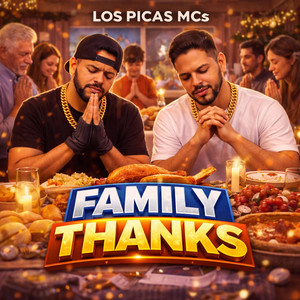 FAMILY THANKS by LOS PICAS MCs