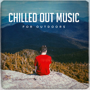 Chilled out Music for Outdoors album