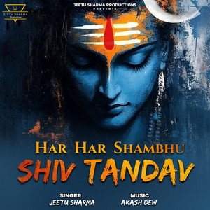 Jeetu Sharma - Har Har Shambhu Shiv Tandav
