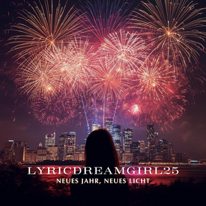 Neues Jahr, Neues Licht by LyricDreamGirl25