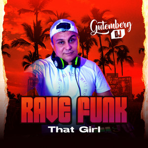 That Girl - Rave Funk
