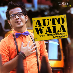 Bhrigu Kashyap & Priyanka - Auto Wala