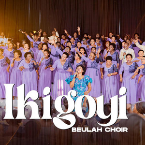Beulah Choir ADEPR Gatenga - IKIGOYI