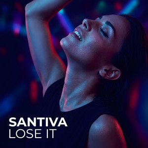 Lose it by Santiva