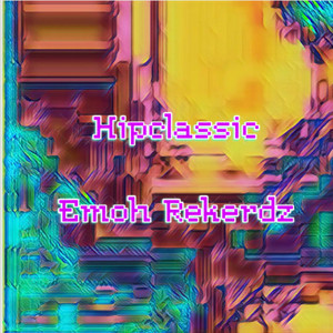 Hipclassic by Emoh Rekerdz