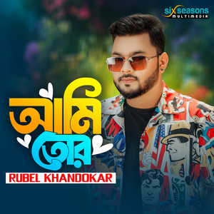 Rubel Khandokar - Ami Tor
