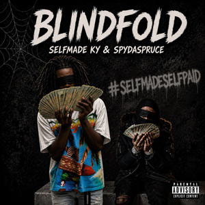 Blindfold by Selfmade Ky, Spydaspruce