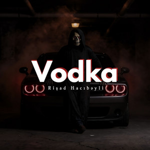 Rişad Hacıbəyli - Vodka
