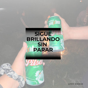 SIGUE BRILLANDO SIN PARAR by Karlsuy