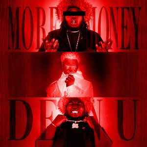 More Money Den U by Nk2keyzie, De534n