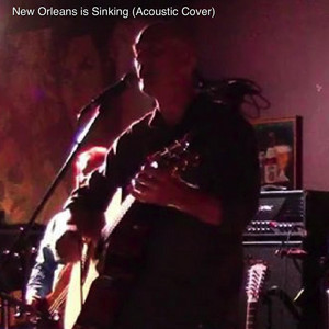 New Orleans Is Sinking (Acoustic Cover)