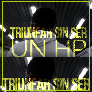 Triunfar Sin Ser un H.P