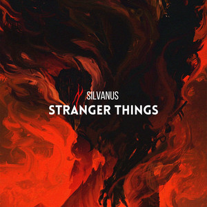 Stranger Things (Radio edit) by Silvanus