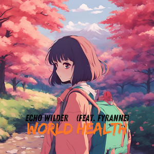 World Health by Echo Wilder, Fyranne