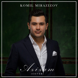 Komil Mirazizov - Azizam (Cover)