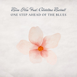 One Step Ahead Of The Blues (feat. Christina Barrett) by Blue Hue, Christina Barrett