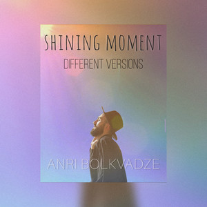 Shining Moment - Different Version