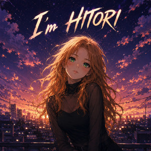 I'm HITORI