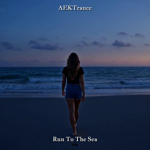 Run To The Sea by AEKTrance