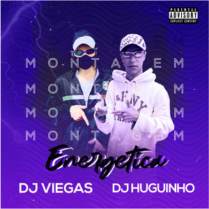 DJ Viegas & DJ Huguinho - MONTAGEM ENERGÉTICA