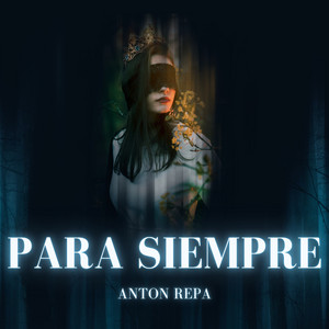 Para Siempre by ANTON REPA