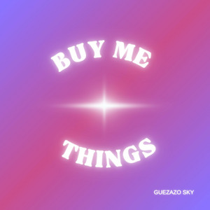 Buy me Things by Guezazo sky