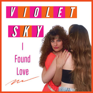 Violet Sky - I Found Love