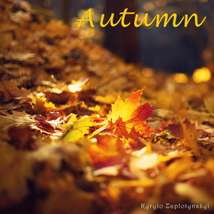 Kyrylo Zaplotynskyi — Autumn