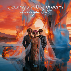 Where You Left by Journey in the Dream
