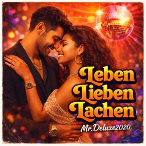 Mr_Deluxe2020 - Leben,Lieben,Lachen
