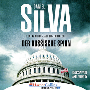 Der russische Spion - Ein Gabriel-Allon-Thriller (Ungekürzt) Audiobook