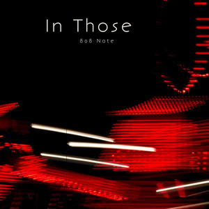 In Those by 808 Nate