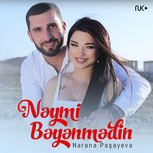 Narana Paşayeva - Nəyimi Bəyənmədin