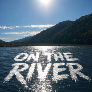 ON THE RIVER by Te mauri Amoroa VALLEY HUNTER