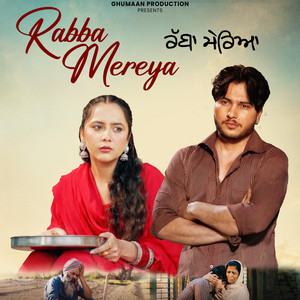Rabba Mereya by Luve, Mani Bhawanigarh, Lovepreet Ghumaan