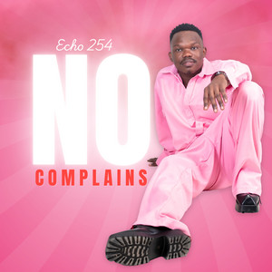 Echo254 - No Complains