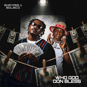 Who God Done Bless by Shaypee, Bolisco