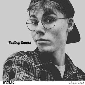Fading Echoes by STYLK, Jacob