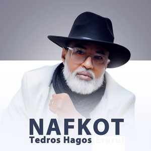 Tedros Hagos - Nafkot