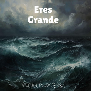 Eres Grande by Vilma Poderosa