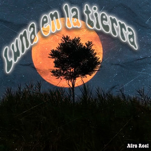 Luna en la Tierra by Afro Reel