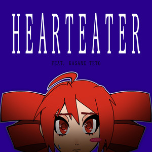 HEARTEATER by Skrily, Kasane Teto
